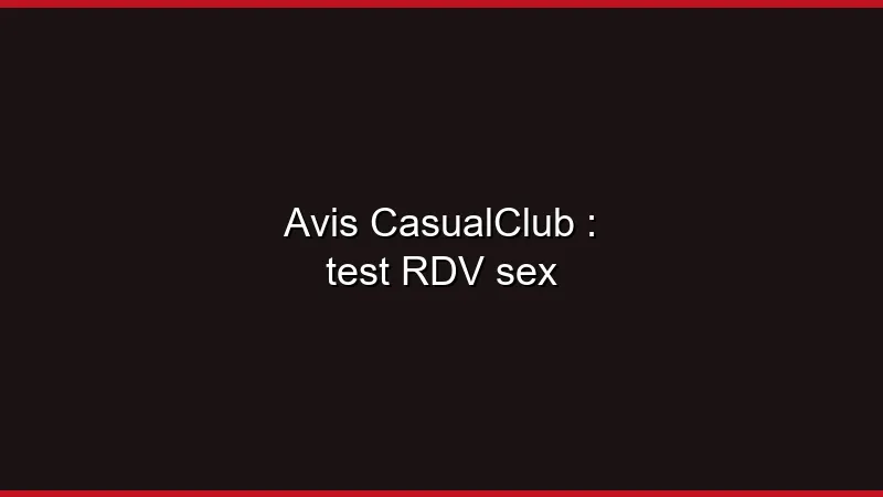 Avis CasualClub : notre test